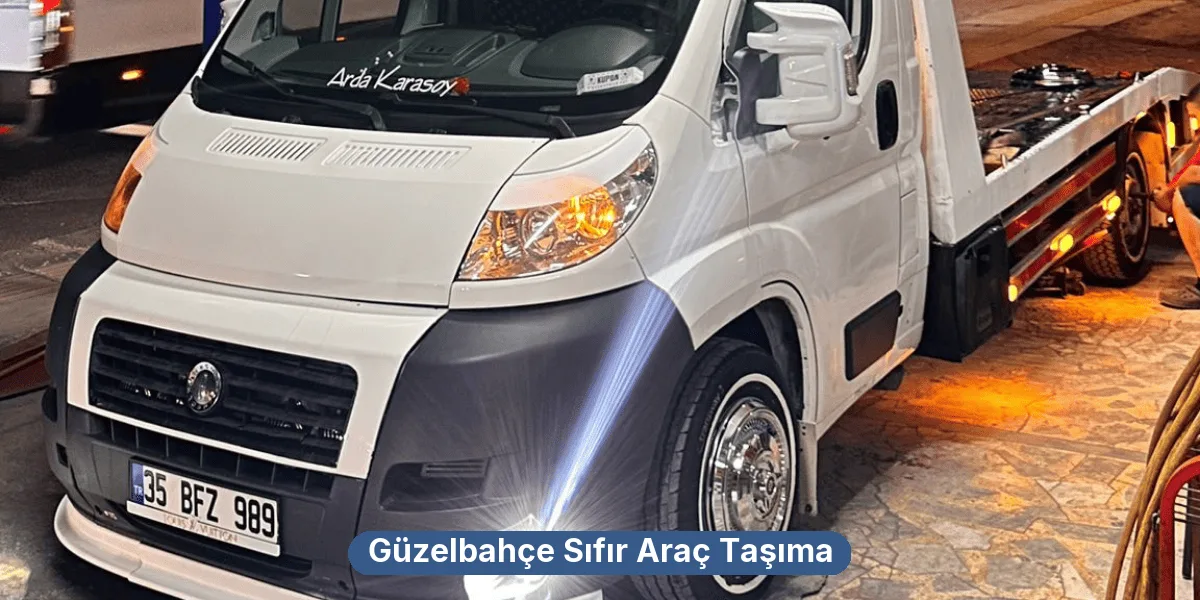 Güzelbahçe Sıfır Araç Taşıma